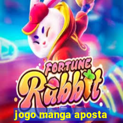 jogo manga aposta